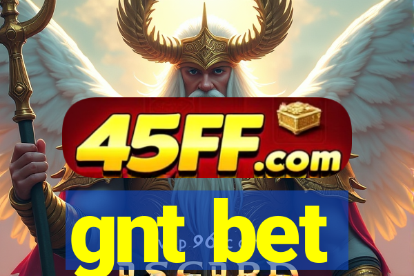gnt bet